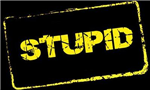 Stupid Or Not Stupid