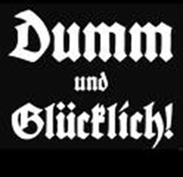 >Wie Dumm Bist Duuh.<