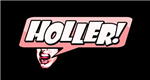 Holler!