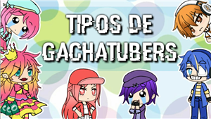 Que Tipo De Gachatuber Eres?