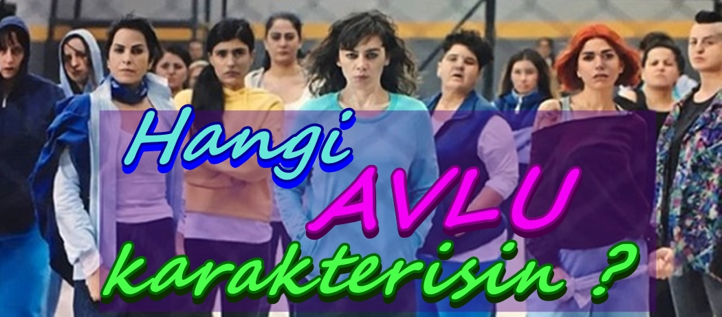 Hangi Avlu Karakterisin 