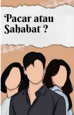 Pilih pacar atau sahabat?