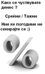 Како Се Чуствувате Денес ?