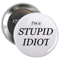 What Type Of An Idiot Are You?