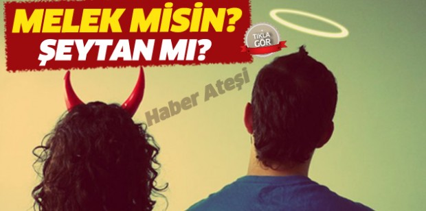 Melekmisin Şeytanmı?