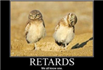 How Retarded R U 2Day?