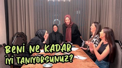 Beni ne kadar tanıyorsunuz 