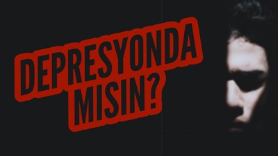 Depresyondamısın? 