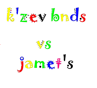 K'zev Bands Vs Jamet's