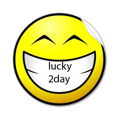 Lucky 2Day Or Not