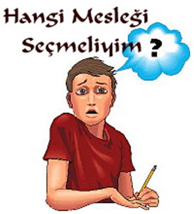 Hangi Mesleği Seçmelisiniz ? 