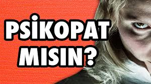 Psikopatmısın Değilmisin