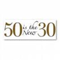 "50" Is The New "30"