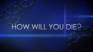 How Will You Die?