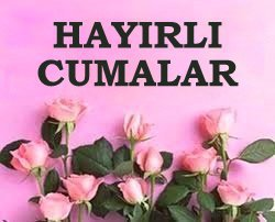 Hayırlı Cumalar