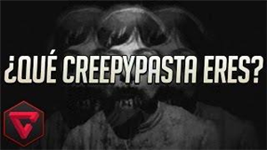 ¿Que Creppypasta Eres?