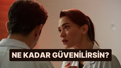 Ne Kadar Güvenilirsin Testi