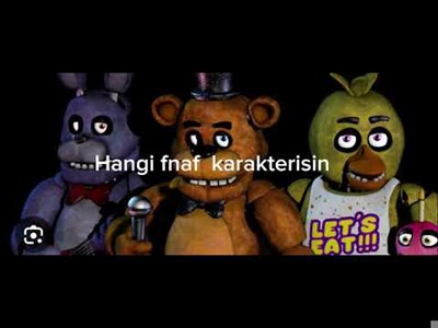 Hangi Fnaf Karakterisin