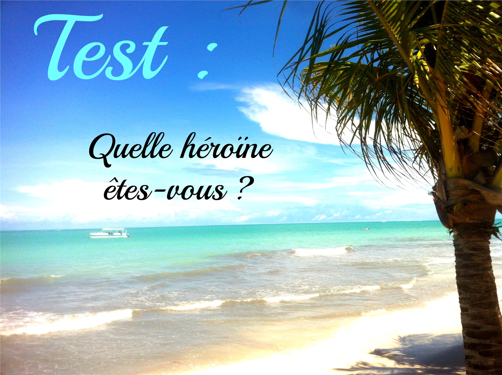 Quelle Héroïne Êtes-Vous ? 