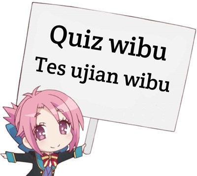 Seberapa wibu kamu?.