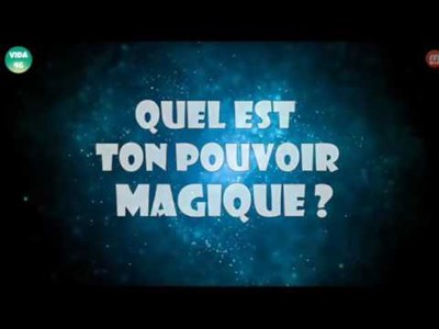 Quel Est Ton Pouvoir Magique 