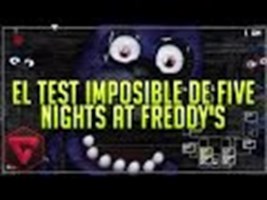 El Test Imposible De Fnaf