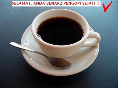 Apakah Anda Pengopi Sejati?