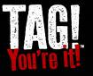 Tag, You're It!