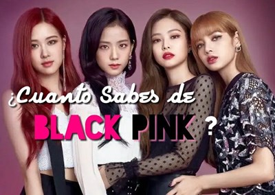 ¿Cuanto Sabes De Blackpink?