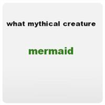 What Mythical Creature Are You ?