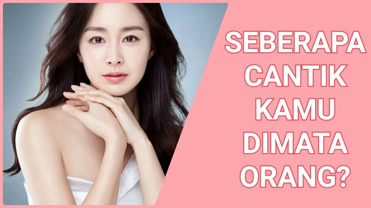 Seberapa Cantik Kamu