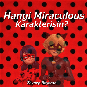 Hangi Miraculous Karakterisin?