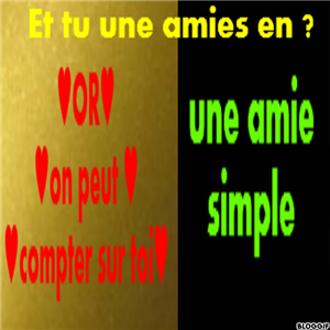 Et Tu Une Amie En Or ?