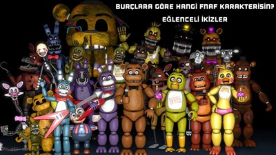 Hangi Fnaf Karakterisin