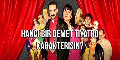 Hangi Bir Demet Tiyatro Karakterisin?