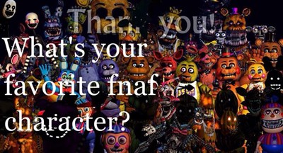 What's your favorite fnaf character