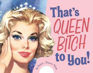 How Bitchy Are You?