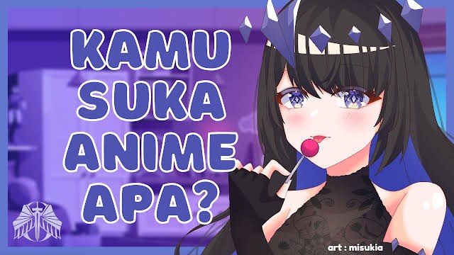 Kamu Suka Anime Apa
