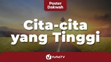 Cita-Cita Yang Tinggi 