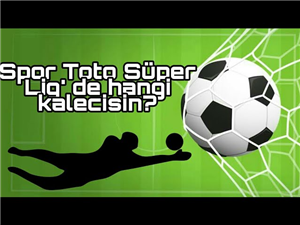 Hangi Türk Kalecisin?