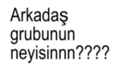 Arkadaş grubunun neyisin???