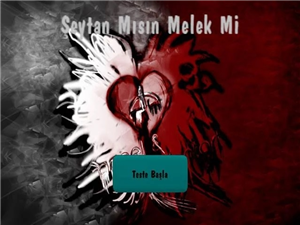 Şeytan Mısın? Melek Mi?