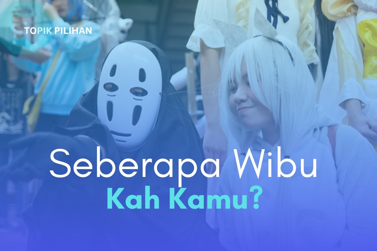 Seberapa Wibu Kamu