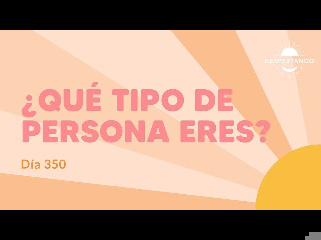 ¿Que tipo de persona eres?
