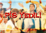 Pis Yedili Dizisinde Hangi Karaktersin?