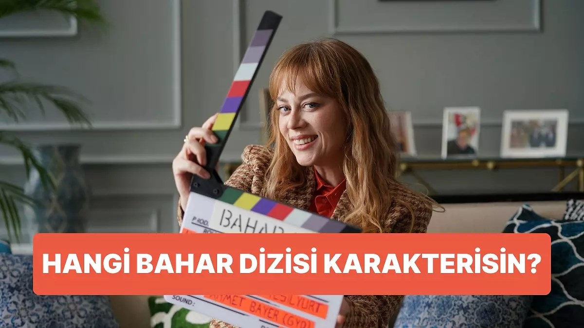 Hangi Bahar Karakterisin
