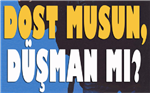 Bu Gün Dost Musun ? Düşman Mı ?