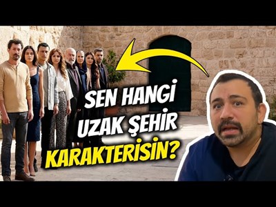 Hangi Uzak Şehir karakterisin?