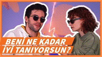Beni Ne Kadar İyi Taniyorsun?