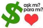 Aşk Mı? Para Mı?